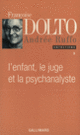 Couverture L'Enfant, le juge et la psychanalyste (Françoise Dolto,Andrée Ruffo)