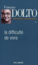 Couverture La Difficulté de vivre (Françoise Dolto)