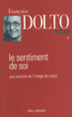 Couverture Le Sentiment de soi (Françoise Dolto)