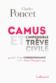 Couverture Camus et l'impossible Trêve civile/Correspondance avec Amar Ouzegane (Charles Poncet)