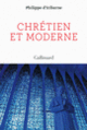 Couverture Chrétien et moderne (Philippe d’ Iribarne)