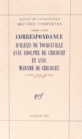 Couverture Correspondance d'Alexis de Tocqueville avec Adolphe de Circourt et avec Madame de Circourt ()