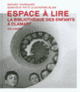 Couverture Espace à lire (Catherine Blain,Geneviève Patte,Gérard Thurnauer)