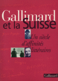 Couverture Gallimard et la Suisse (,Stéphanie Cudré-Mauroux)