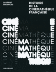 Couverture Histoire de la Cinémathèque française ()