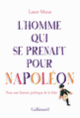 Couverture L'homme qui se prenait pour Napoléon (Laure Murat)