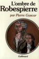 Couverture L'Ombre de Robespierre (Pierre Gascar)