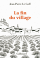 Couverture La fin du village (Jean-Pierre Le Goff (1949 - ...))