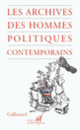 Couverture Les archives des hommes politiques contemporains (Collectif(s) Collectif(s))