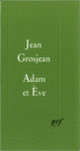 Couverture Adam et Ève (Jean Grosjean)