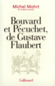 Couverture Bouvard et Pécuchet, de Gustave Flaubert (Michel Mohrt)