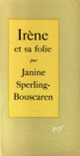 Couverture Irène et sa folie (Janine Sperling-Bouscaren)