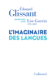 Couverture L'imaginaire des langues (Lise Gauvin,Édouard Glissant)