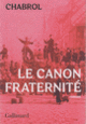 Couverture Le canon Fraternité (Jean-Pierre Chabrol)