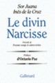 Couverture Le Divin Narcisse / Premier songe et autres textes ( Sor Juana Inés de la Cruz)