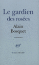 Couverture Le gardien des rosées (Alain Bosquet)