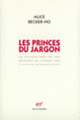 Couverture Les Princes du Jargon (Alice Becker-Ho)