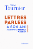 Couverture Lettres parlées à son ami allemand Hellmut Waller ()