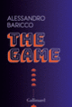 Couverture The Game (Alessandro Baricco)