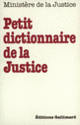 Couverture Petit dictionnaire de la Justice (Collectif(s) Collectif(s))