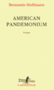 Couverture American Pandemonium (Benjamin Hoffmann)