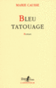 Couverture Bleu tatouage (Marie Causse)