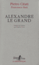 Couverture Alexandre le Grand (Pietro Citati)