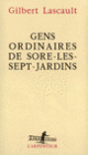 Couverture Gens ordinaires de Sore-les-Sept-Jardins (Gilbert Lascault)