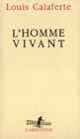 Couverture L'Homme vivant (Louis Calaferte)
