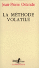 Couverture La Méthode volatile (Jean-Pierre Ostende)