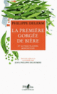 Couverture La première gorgée de bière et autres plaisirs minuscules (Philippe Delerm)