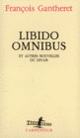 Couverture Libido Omnibus et autres nouvelles du divan (François Gantheret)