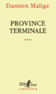 Couverture Province terminale (Damien Malige)
