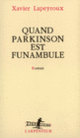 Couverture Quand Parkinson est funambule (Xavier Lapeyroux)