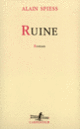 Couverture Ruine (Alain Spiess)