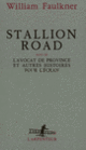 Couverture Stallion Road / L'Avocat de province et autres histoires pour l'écran (William Faulkner)