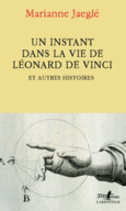 Couverture Un instant dans la vie de Léonard de Vinci ()