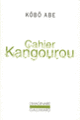 Couverture Cahier Kangourou ( Abe Kôbô)