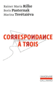 Couverture Correspondance à trois (,Rainer Maria Rilke,Marina Tsvétaïéva)