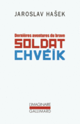 Couverture Dernières aventures du brave soldat Chvéïk ()