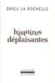 Couverture Histoires déplaisantes (Pierre Drieu la Rochelle)