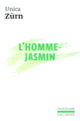 Couverture L'Homme-Jasmin (Unica Zürn)