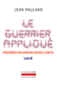 Couverture Le Guerrier appliqué – Progrès en amour assez lents – Lalie (Jean Paulhan)