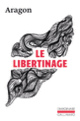 Couverture Le Libertinage (Louis Aragon)