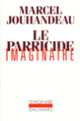 Couverture Le Parricide imaginaire (Marcel Jouhandeau)