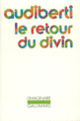 Couverture Le Retour du divin (Jacques Audiberti)