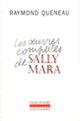 Couverture Les Œuvres complètes de Sally Mara (Raymond Queneau)