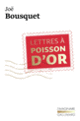 Couverture Lettres à Poisson d'Or (Joë Bousquet)