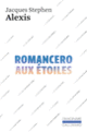 Couverture Romancero aux étoiles (Jacques Stephen Alexis)