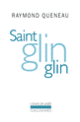 Couverture Saint Glinglin / Gueule de pierre (nouvelle version) / Temps mêlés (Raymond Queneau)